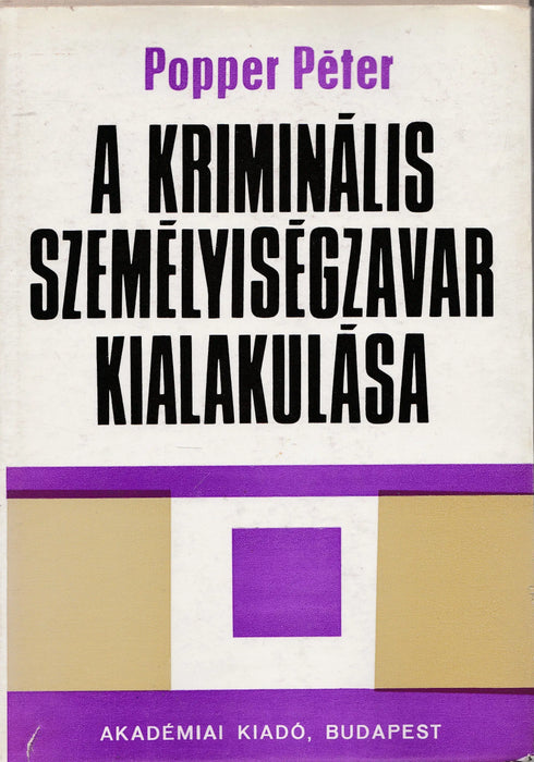 A kriminális személyiségzavar kialakulása - Oskola Antikvárium