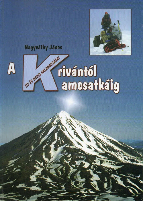 A Krivántól Kamcsatkáig - Oskola Antikvárium