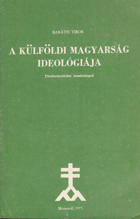 A külföldi magyarság ideológiája - Oskola Antikvárium