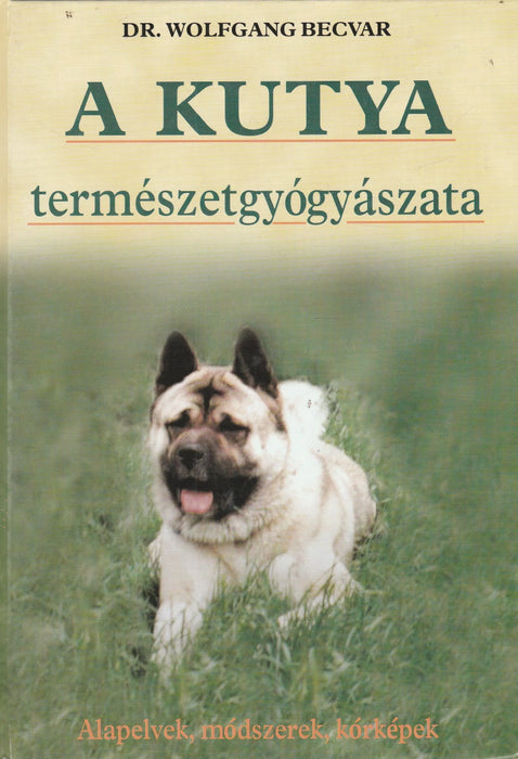 A kutya természetgyógyászata - Oskola Antikvárium