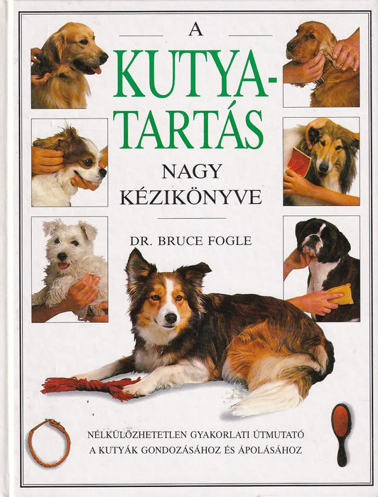 A kutyatartás nagy kézikönyve - Oskola Antikvárium