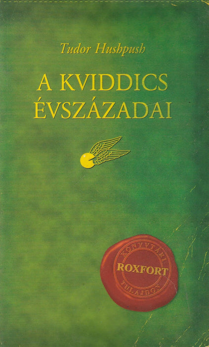 A kviddics évszázadai - Oskola Antikvárium