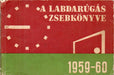 A labdarúgás zsebkönyve 1959 - 60 - Oskola Antikvárium
