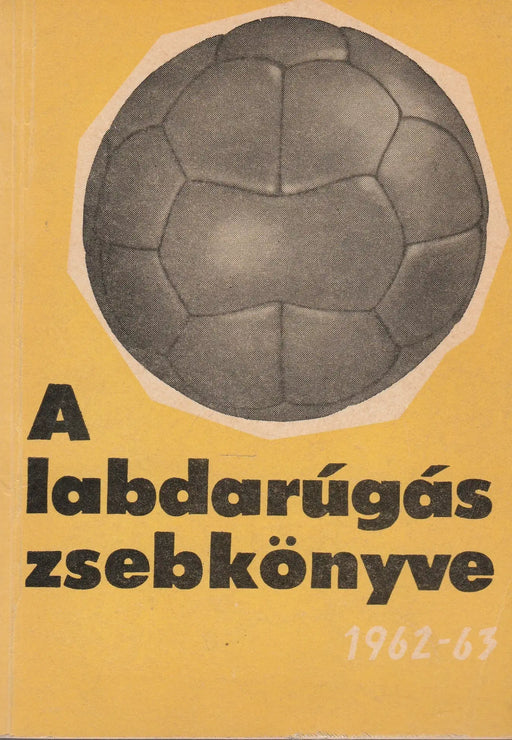 A labdarúgás zsebkönyve 1962 - 63 - Oskola Antikvárium
