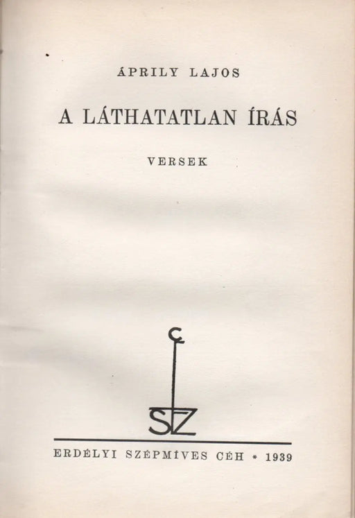 A láthatatlan írás - Versek - Oskola Antikvárium