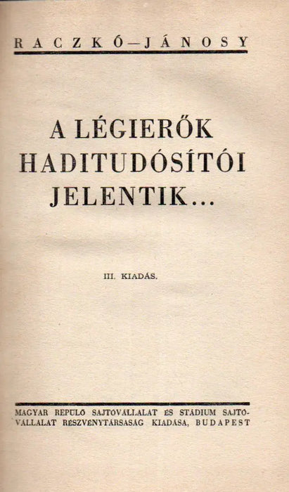 A légierők haditudósítói jelentik... - Oskola Antikvárium