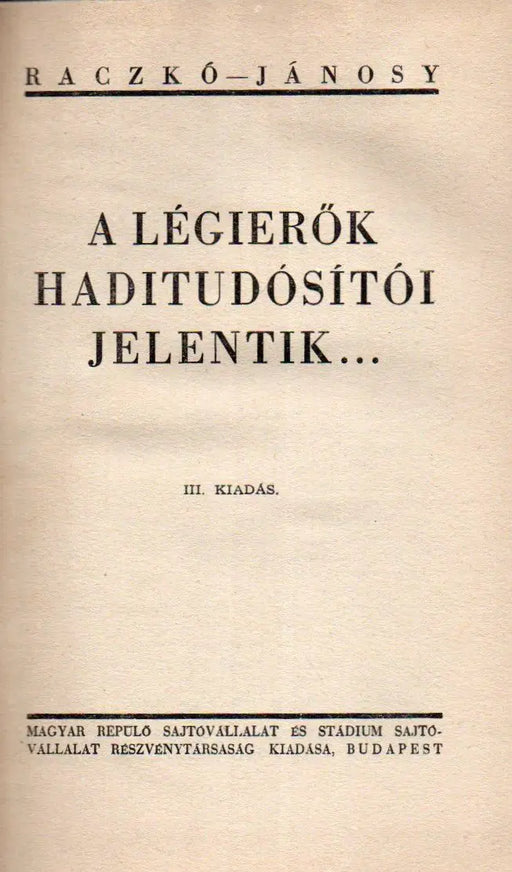 A légierők haditudósítói jelentik... - Oskola Antikvárium