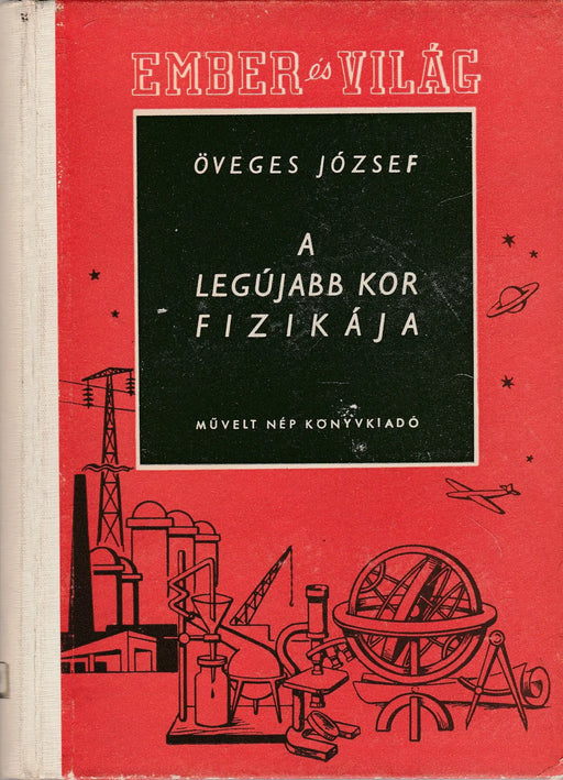 A legújabb kor fizikája - Oskola Antikvárium