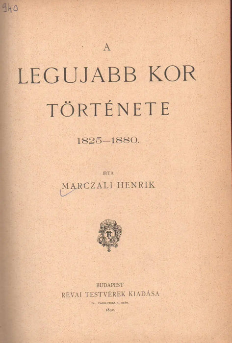 A legujabb kor története 1825 - 1880 - Oskola Antikvárium