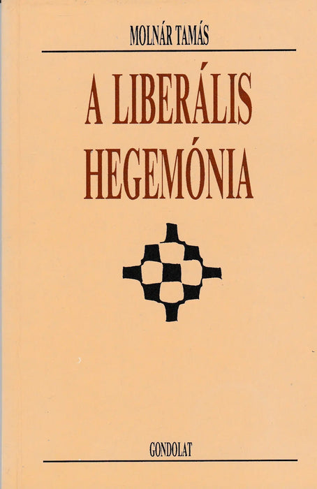 A liberális hegemónia - Oskola Antikvárium