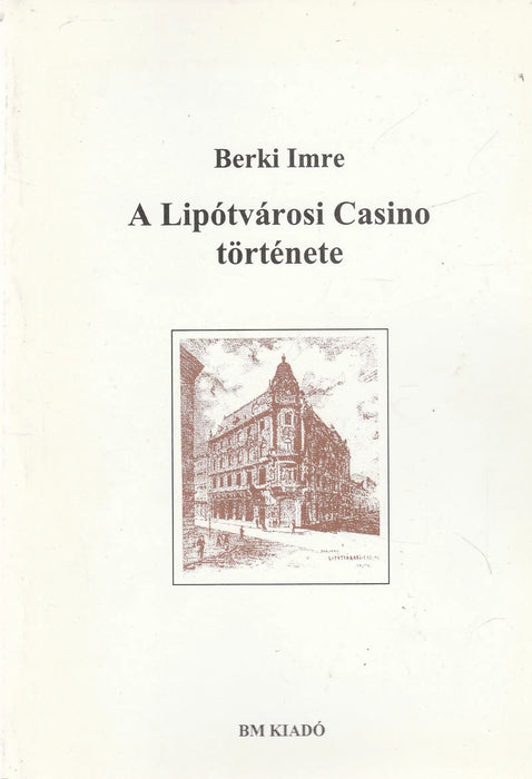 A Lipótvárosi Casino története - Oskola Antikvárium