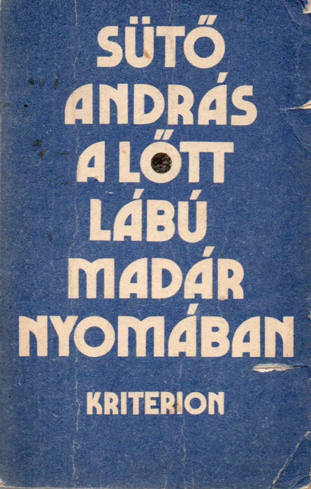 A lőtt lábú madár nyomában - Oskola Antikvárium