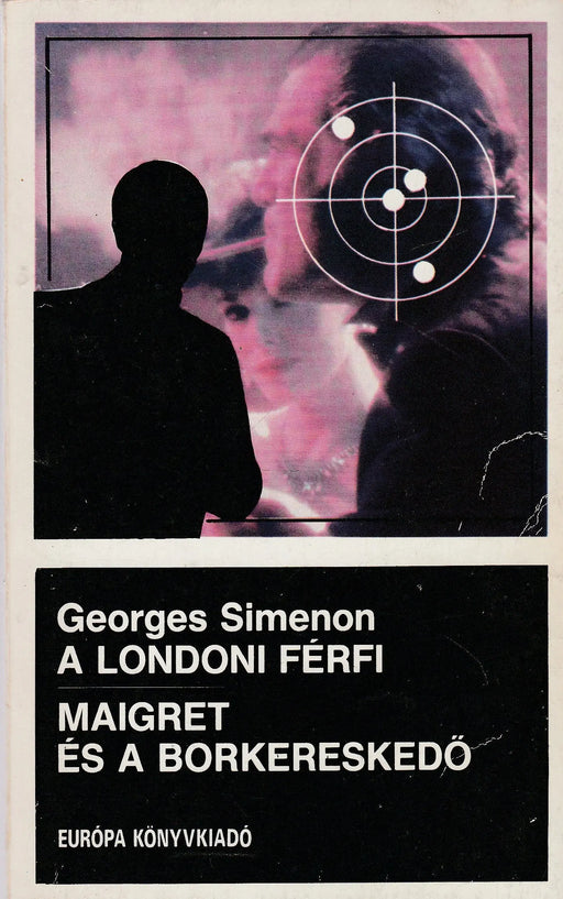A londoni férfi - Maigret és a borkereskedő - Oskola Antikvárium