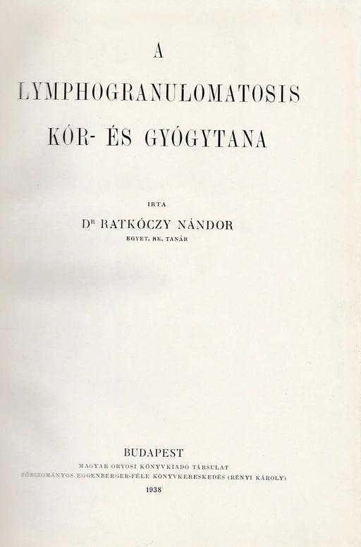 A lymphogranulomatosis kór - és gyógytana - Oskola Antikvárium