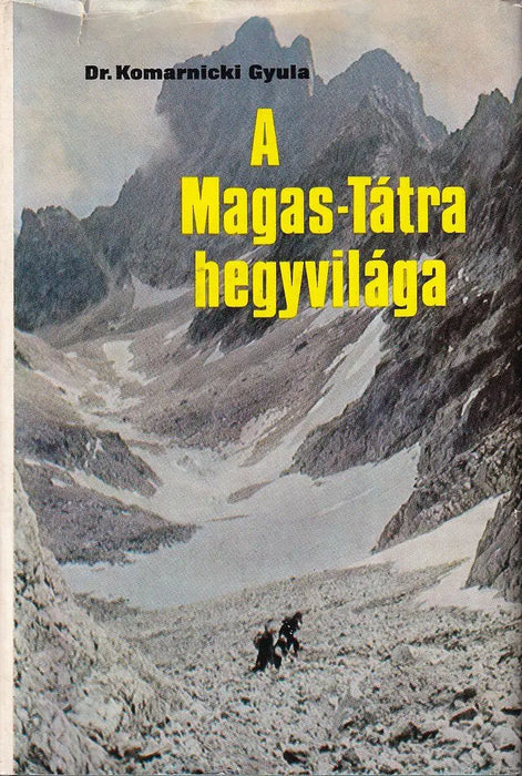 A Magas - Tátra hegyvilága - Oskola Antikvárium