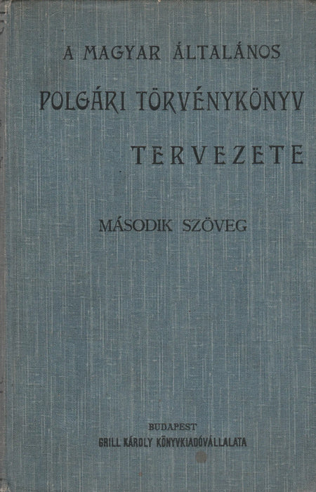 A magyar általános polgári törvénykönyv tervezete - Oskola Antikvárium
