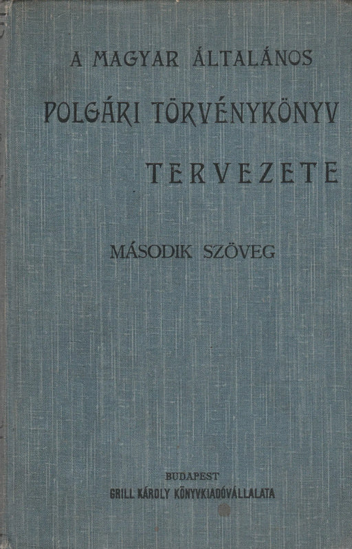 A magyar általános polgári törvénykönyv tervezete - Oskola Antikvárium