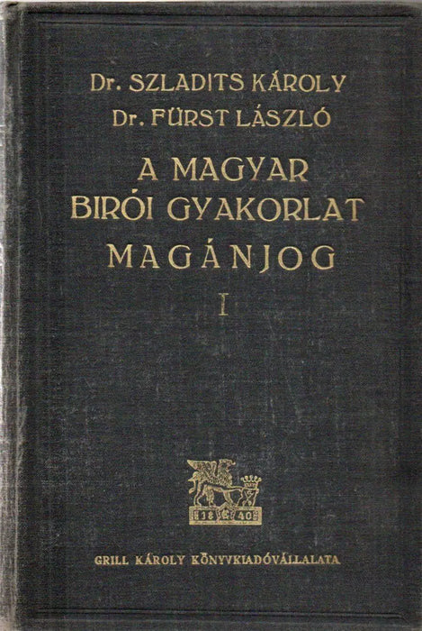 A magyar bírói gyakorlat - Magánjog I - II. - Oskola Antikvárium