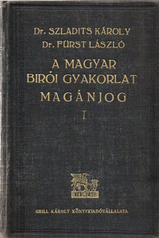 A magyar bírói gyakorlat - Magánjog I - II. - Oskola Antikvárium