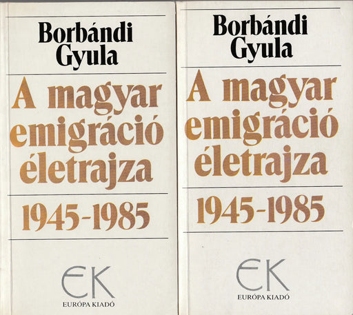 A magyar emigráció életrajza 1945 - 1985 I - II. - Oskola Antikvárium