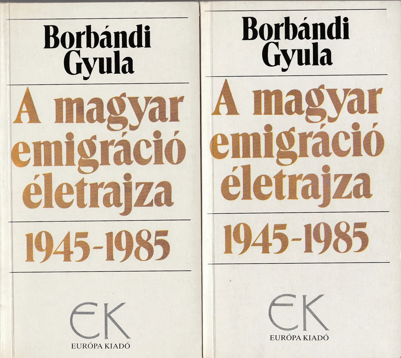 A magyar emigráció életrajza 1945 - 1985 I - II. - Oskola Antikvárium