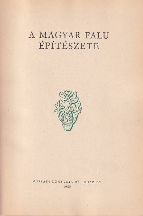 A magyar falu építészete - Oskola Antikvárium