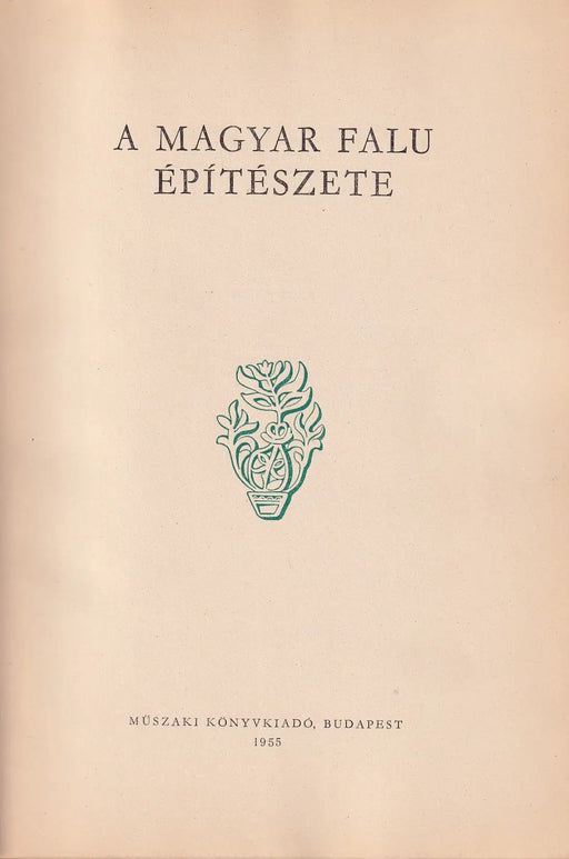 A magyar falu építészete - Oskola Antikvárium