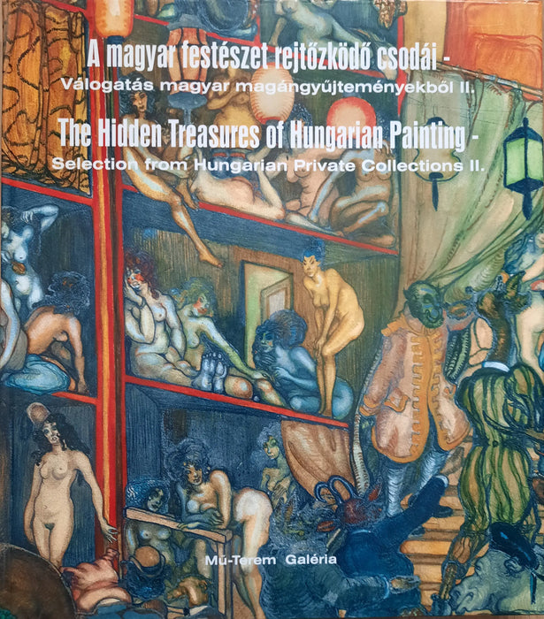 A magyar festészet rejtőzködő csodái I - II. - The Hidden Treasures of Hungarian Painting I - II. - Oskola Antikvárium