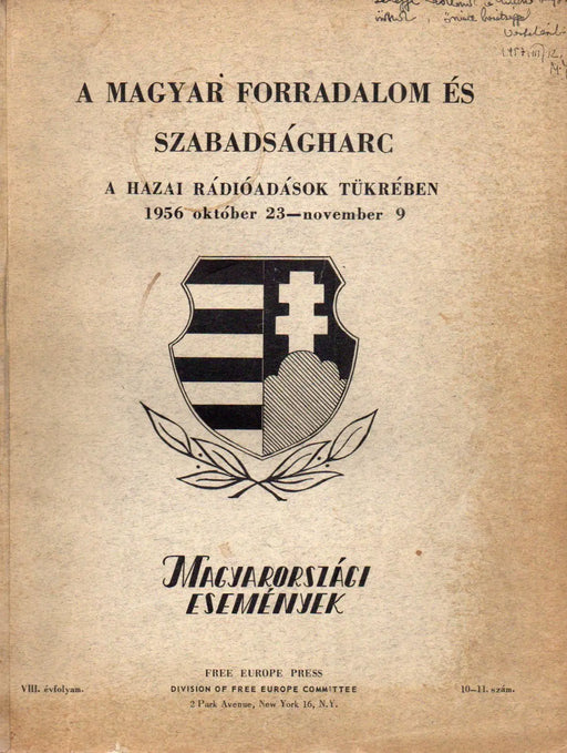 A magyar forradalom és szabadságharc a hazai rádióadások tükrében 1956 október 23 - november 9 - Oskola Antikvárium
