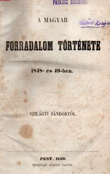 A magyar forradalom története 1848 - és 49 - ben - Oskola Antikvárium