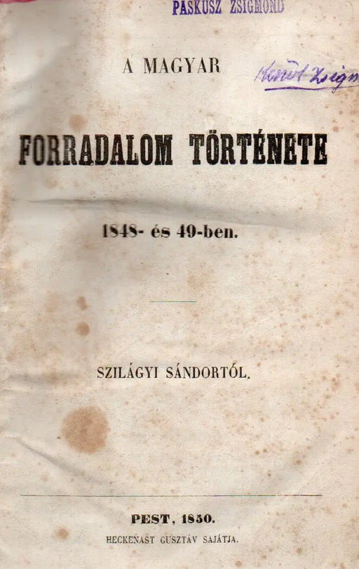 A magyar forradalom története 1848 - és 49 - ben - Oskola Antikvárium