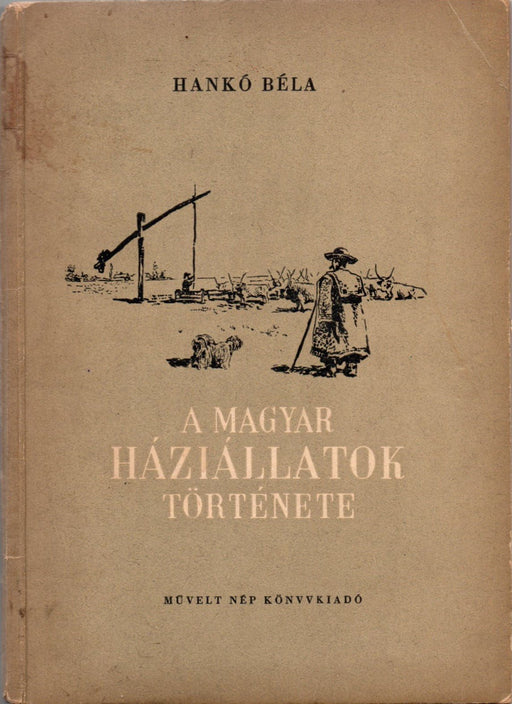 A magyar háziállatok története - Oskola Antikvárium