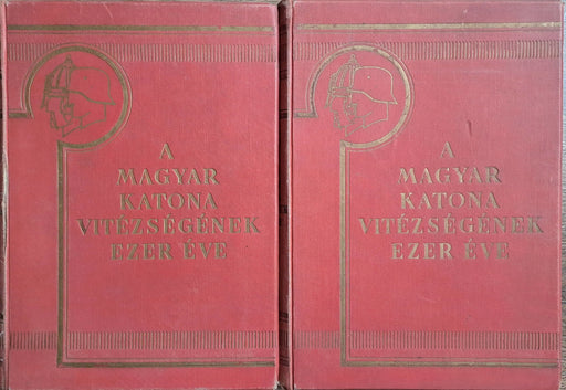 A magyar katona vitézségének ezer éve I - II. - Oskola Antikvárium