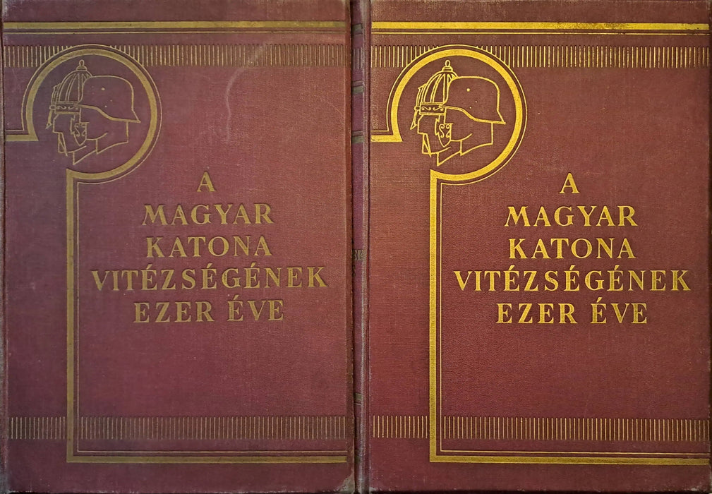 A magyar katona vitézségének ezer éve I - II. - Oskola Antikvárium