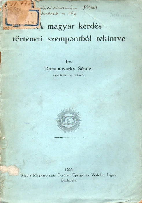 A magyar kérdés történeti szempontból tekintve - Oskola Antikvárium