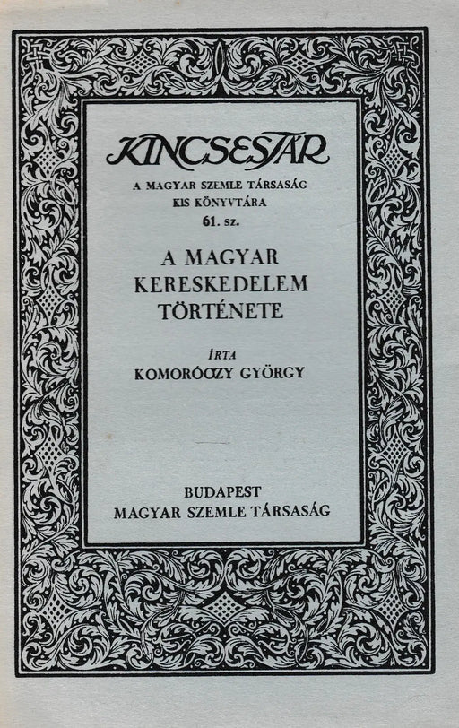 A magyar kereskedelem története - Oskola Antikvárium