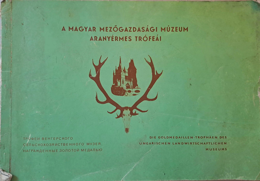A Magyar Mezőgazdasági Múzeum aranyérmes trófeái - Oskola Antikvárium