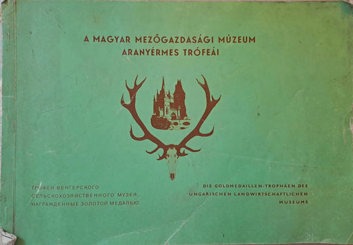 A Magyar Mezőgazdasági Múzeum aranyérmes trófeái - Oskola Antikvárium