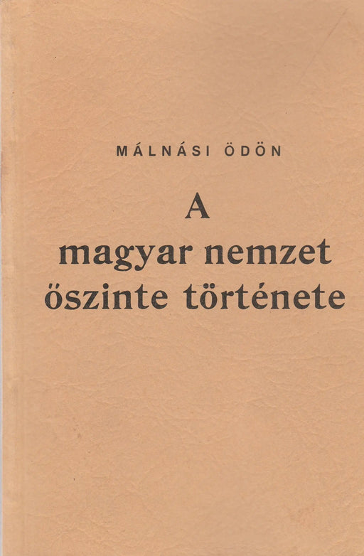 A magyar nemzet őszinte története - Oskola Antikvárium