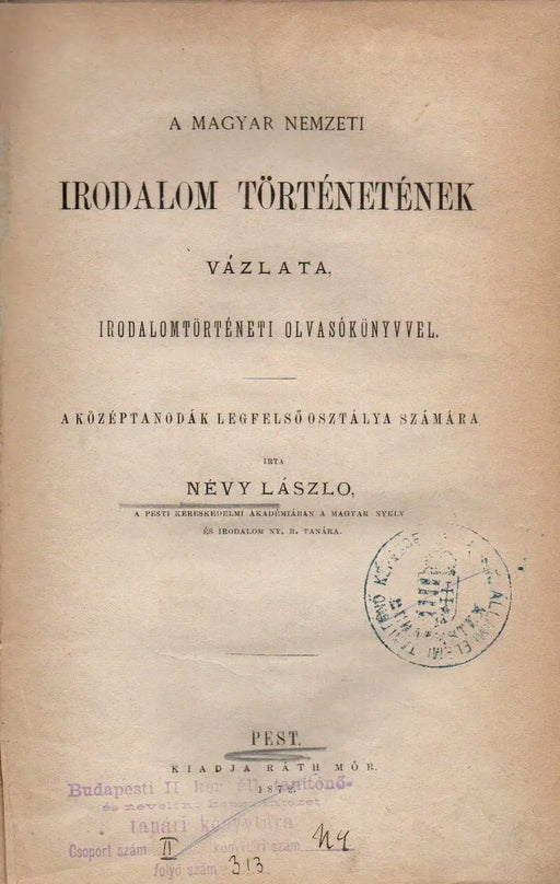 A magyar nemzeti irodalom történetének vázlata, irodalomtörténeti olvasókönyvvel - Oskola Antikvárium