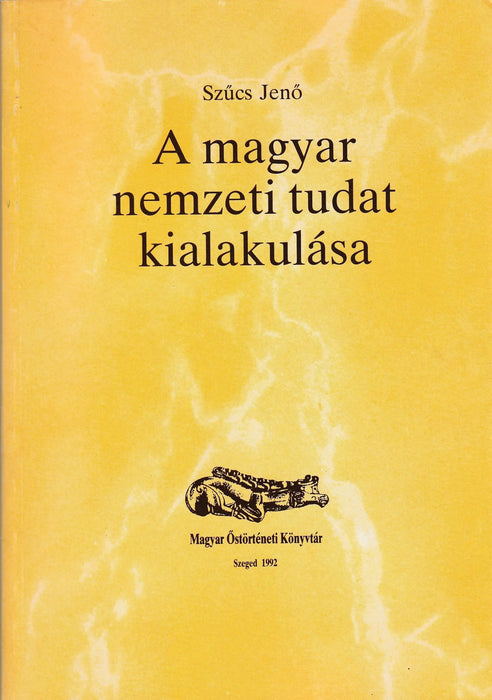 A magyar nemzeti tudat kialakulása - Oskola Antikvárium