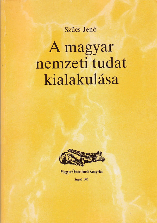 A magyar nemzeti tudat kialakulása - Oskola Antikvárium