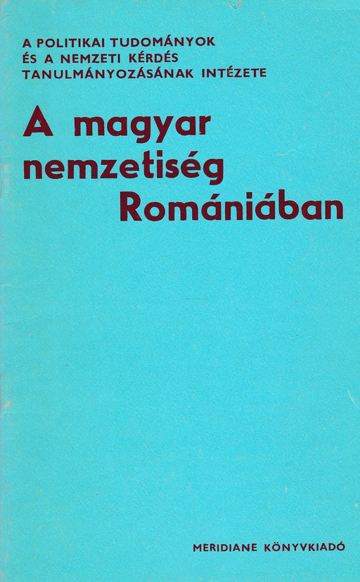 A magyar nemzetiség Romániában - Oskola Antikvárium