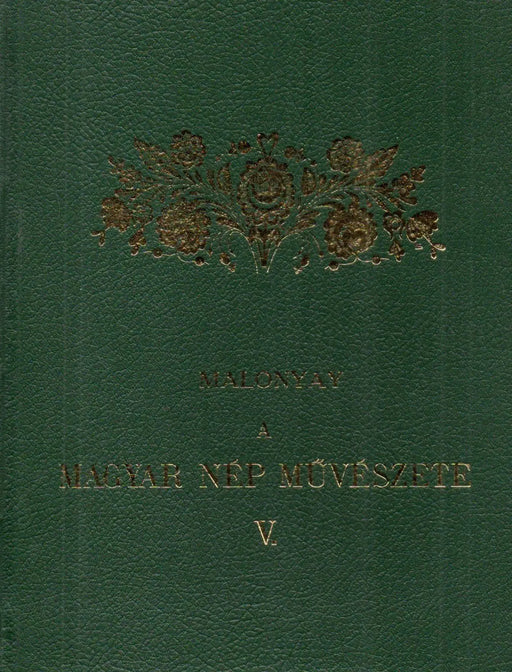 A magyar nép művészete V. Hont, Nógrád, Heves, Gömör, Borsod magyar népe - A palócok művészete - Oskola Antikvárium
