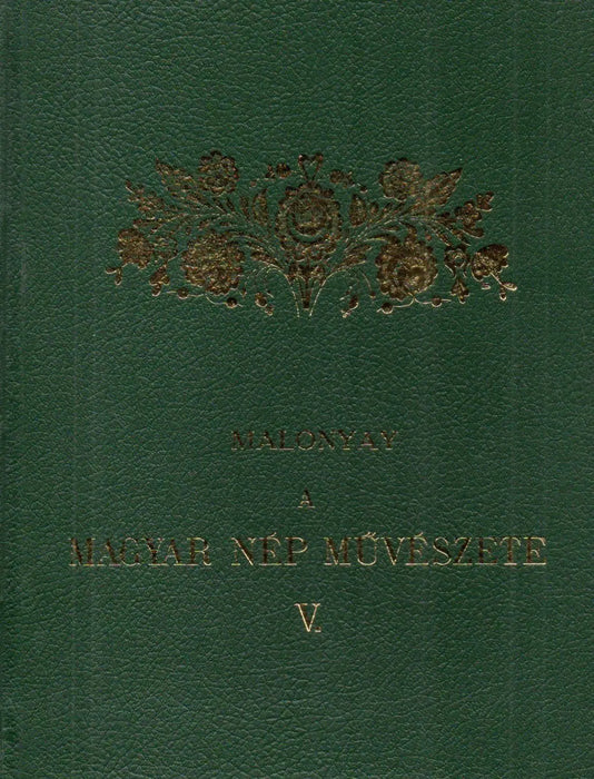 A magyar nép művészete V. Hont, Nógrád, Heves, Gömör, Borsod magyar népe - A palócok művészete - Oskola Antikvárium