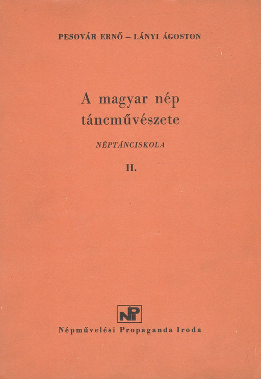 A magyar nép táncművészete II. - Oskola Antikvárium