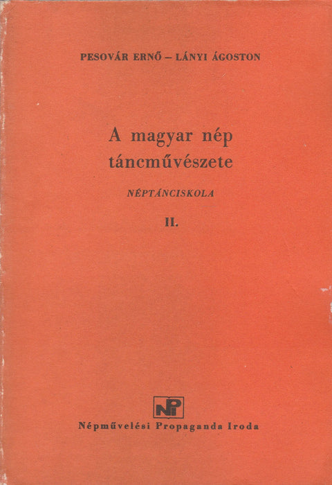 A magyar nép táncművészete II. - Oskola Antikvárium