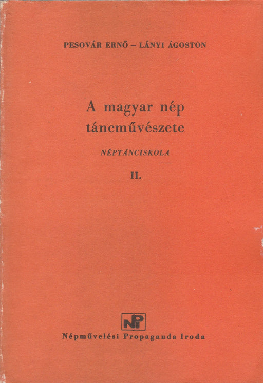 A magyar nép táncművészete II. - Oskola Antikvárium