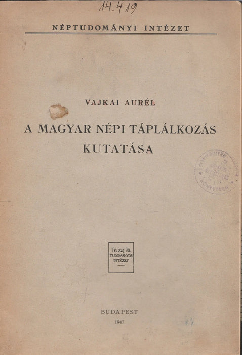 A magyar népi táplálkozás kutatása - Oskola Antikvárium