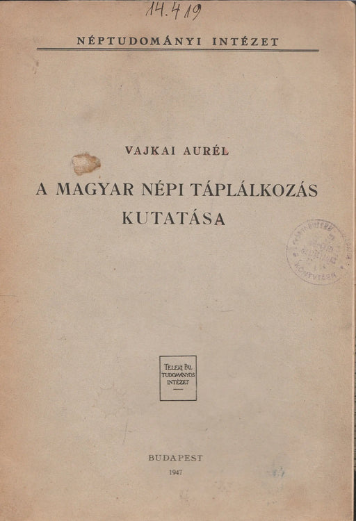 A magyar népi táplálkozás kutatása - Oskola Antikvárium